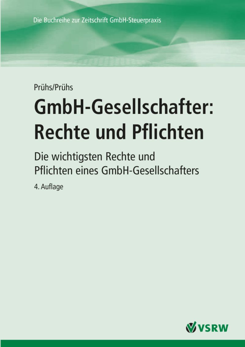 GmbH-Gesellschafter: Rechte und Pflichten 4. Auflage